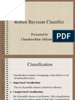 Robust Bayesian Classifier: Presented by Chandrasekhar Jakkampudi