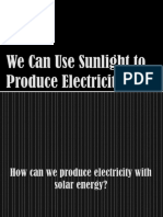 We Can Use Sunlight to Produce Electricity