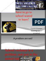 Should You Have To Go To School Scared To Learn?: Crystal Shuman Teaching Asst. 1 3 Period