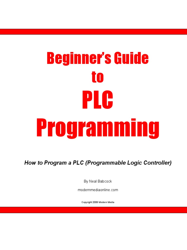 Beginners Guide To PLC Programming How T PDF | PDF | Programmable Logic ...