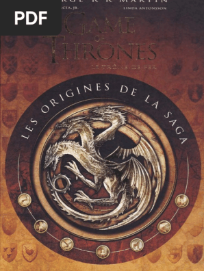 Le Trone De Fer Les Origines De La Saga Univers Du Trone De Fer