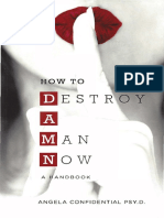 How to Destroy a Man Now