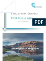 FENG SHUI INTEGRADO. FENG SHUI No Ocidente. Aroeira, 4 de Agosto de 2007 Alexandra Morgado