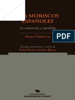 Lea Henry Charles Los Moriscos Espa Oles. Su Conversi N y Expulsi N PDF