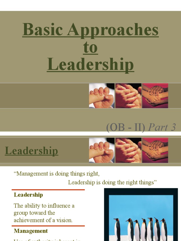 3 Basic Approaches to Leadership Leadership Leadership & Mentoring