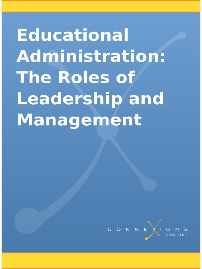 Educational Administration The Roles of Leadership and Management | PDF
