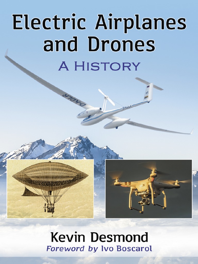 Kevin Desmond - Electric Airplanes and Drones - A History-McFarland &  Company (2018) PDF | PDF