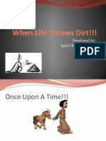 When Life Throws Dirt!!!