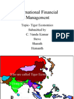International Financial Management: Topic-Tiger Economies Submitted by C. Nanda Kumar Steve Sharath Hemanth