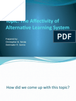 Topic: The Affectivity of Alternative Learning System: Prepared By: Christopher M. Rolida Dominador R. Garcia