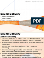 Sound Delivery: Delivery Considerations Delivery Medium Sound in Various Environments