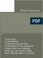 None But Jesus