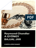 Chandler Raymond a Gyöngy Bajjal Jár