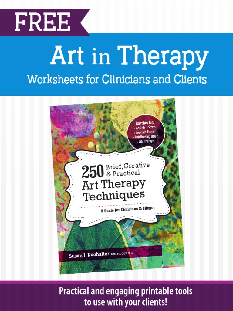 Free Worksheetsfrom 250 Brief Creative Practical Art Therapy Techniques | PDF | Art Therapy | Mood (Psychology) for Free Printable Art Therapy Worksheets