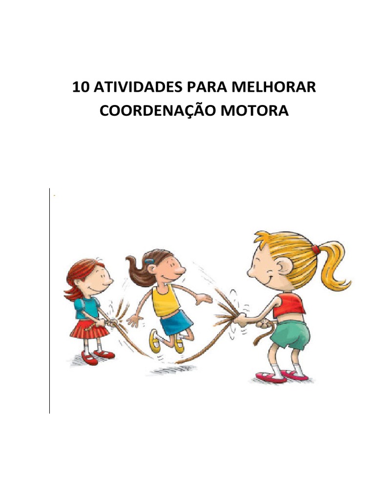 10 Atividades Motivadoras para Melhorar a Coordenação Motora e ...