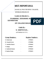 Project Report-2011: Name of Project:-Planning, Desgning and Estimation of College Building Guide By: - S. Santhi B.E.