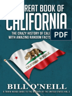 (A Trivia Nerds Guide To The History of The United States - 3) Bill O'Neill - The Great Book of California - The Crazy History of California With Amazing Random Facts & Trivia (2018)