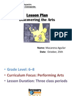 Lesson Plan Discovering The Arts: Name: Macarena Aguilar Date: October, 25th