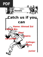 Download Form 5 - Catch Us if You Can by Ahmad Zul Fikhrie SN45104485 doc pdf