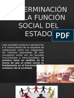 Determinación de La Función Social Del Estado