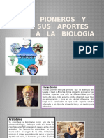 Pioneros y Sus Aporte A La Biologia