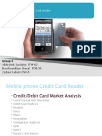 Mobile Phone Credit Card Reader: Group 6 Abhishek Sachdev ITM 02 Harshvardhan Oswal ITM 09 Zishan Fahim ITM18