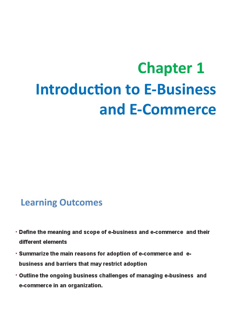 Lecture 1 and 2 Chapter 1 Introduction To E-Business and E-Commerce ...