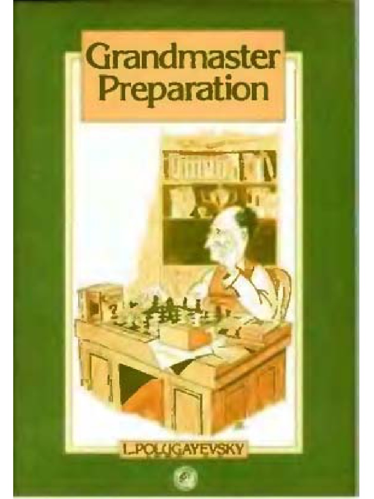 Polugayevsky Lev Grandmaster Preparation PDF