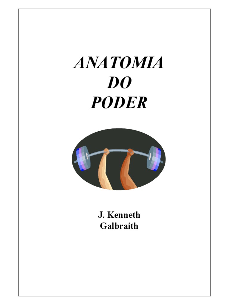 Anatomia do Poder por J. Kenneth Galbraith | PDF | Poder (social e ...