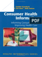 Consumer Health Informatics Informing Consumers and Improving Health Care