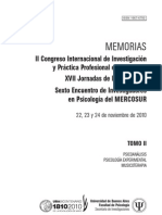 MEMORIAS II Congreso Internacional de Investigación y Práctica Profesional en Psicología XVII Jornadas de Investigación Sexto Encuentro de Investigadores en Psicología del MERCOSUR 22, 23 y 24 de noviembre de 2010