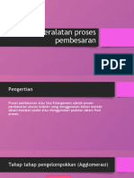 Peralatan Proses Pembesaran