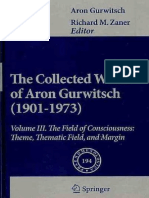 Preview Aron Gurwitsch Auth., Richard M. Zaner Eds. The Collected Works of Aron Gurwitsch 1901-1973 Volume III The Field of Consciousness Theme, Thematic Field, and Margin