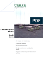 Electromagnetic Feeders Small Flows