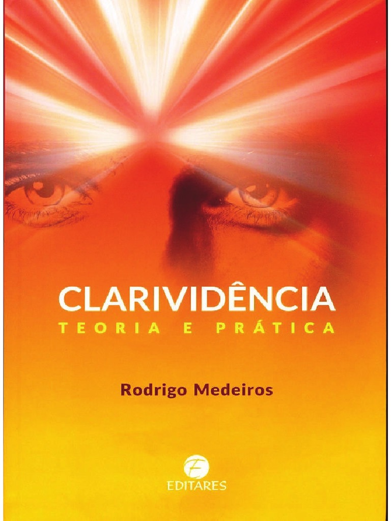 Clarividência Teoria e Prática - Rodrigo Medeiros PDF | PDF