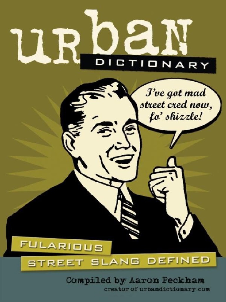 Urban Dictionary Fularious Street Slang Defined by Aaron Peckham