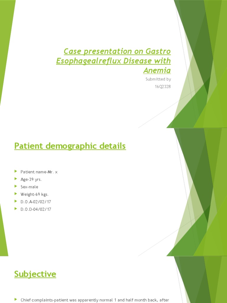 Case Presentation On Gastro Esophagealreflux Disease With Anemia | PDF ...
