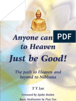 Anyone Can Go To Heaven, Just Be Good - The Path To Heaven and Beyond To Nibbana