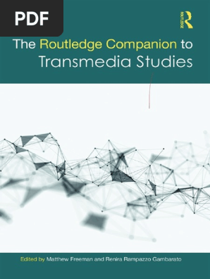 The Routledge Companion To Transmedia Studies Routledge Media and Cultural  Studies Companions PDF, PDF