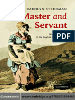 Steedman, Carolyn, "Master and Servant: Love and Labour in The England Industrial Age", (Cambridge University Press, Cambridge, 2007)