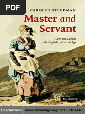 Steedman Carolyn Master And Servant Love And Labour In The England Industrial Age Cambridge University Press Cambridge 2007 Pdf Wuthering Heights Heathcliff Wuthering Heights