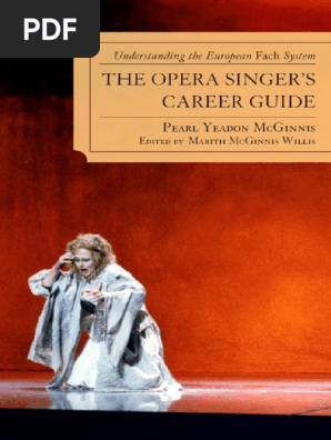 Epdf Pub The Opera Singers Career Guide Understanding The E Pdf Singing