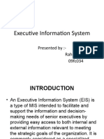 Executive Information System: Presented By:-Rahul Singh 09fc034