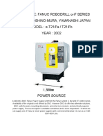 Robot Name: Fanuc Robodrill Α-If Series Location: Oshino-Mura, Yamanashi Japan Model: Α-T21Ifa / T21Ifb Year: 2002