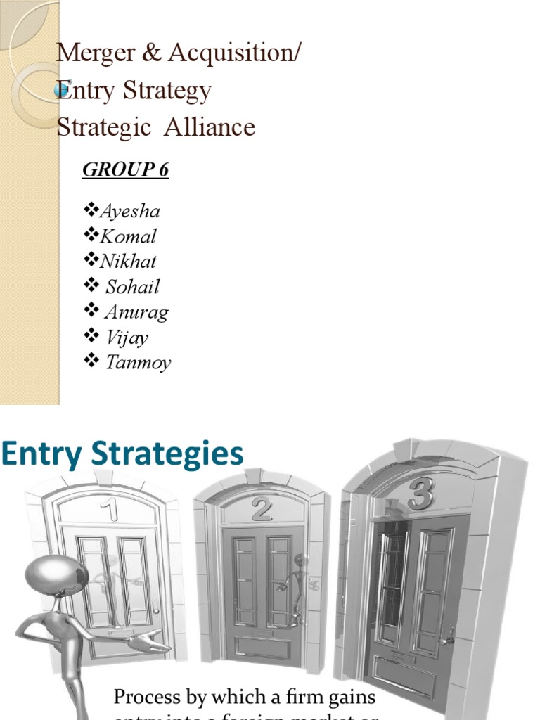Merger & Acquisition/ Entry Strategy Strategic Alliance: Group 6 | PDF ...