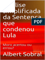Analise simplificada da Sentenca que condenou Lula Moro acertou ou errou - Sobral, Albert.pdf