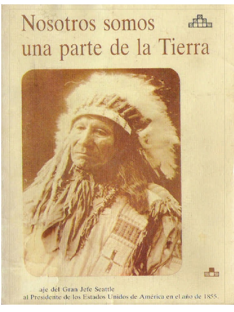 Gran Jefe Seattle - Nosotros Somos Una Parte de La Tierra PDF | PDF ...