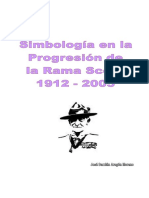Simbologia en La Progresión de La Rama Scout 1912 - 2005. Jose Aragon