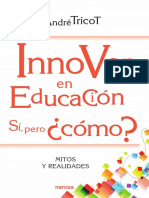 Innovar en Educacion. Sí, Pero Cómo - Mitos y Realidades+tricot, AndrE PDF