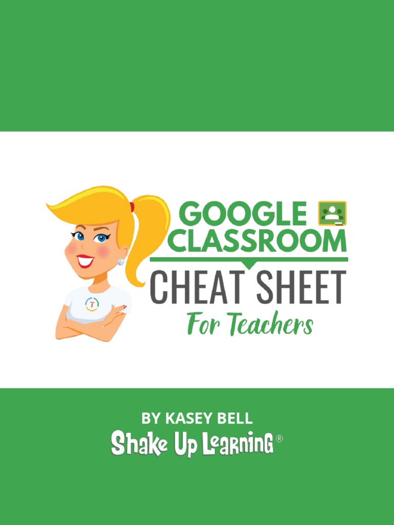 Google Classroom Cheat Sheet For Teachers by Shake Up Learning | PDF